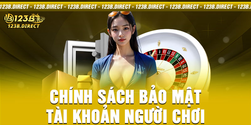 Chính sách bảo mật tài khoản người chơi