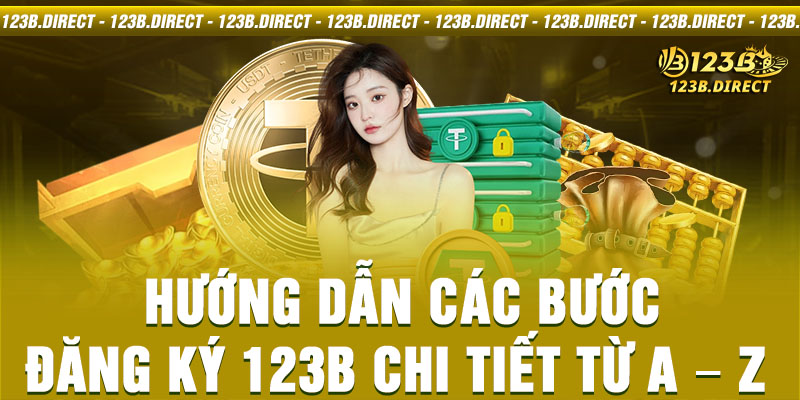 Hướng dẫn các bước đăng ký 123B chi tiết từ A - Z 