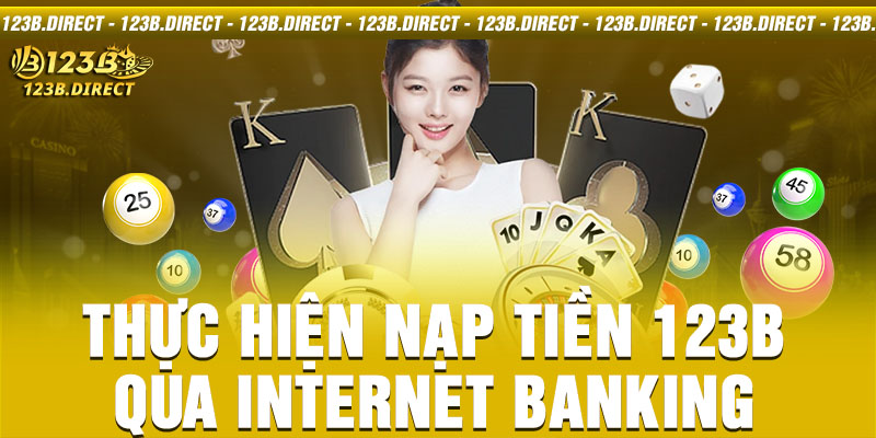 Thực hiện nạp tiền 123B qua Internet Banking 