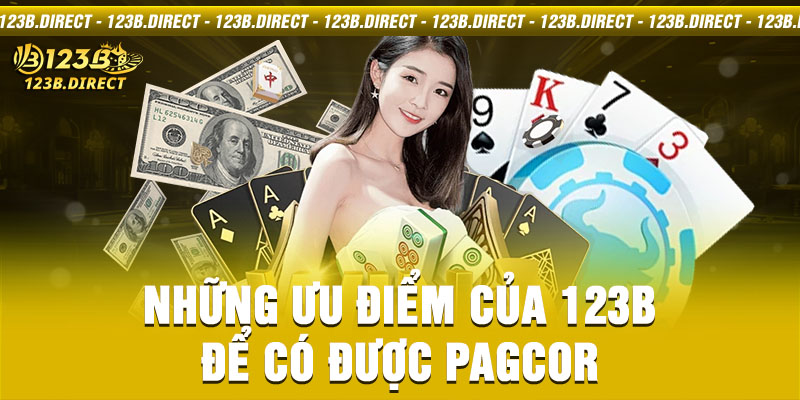 Những ưu điểm của 123B để có được Pagcor